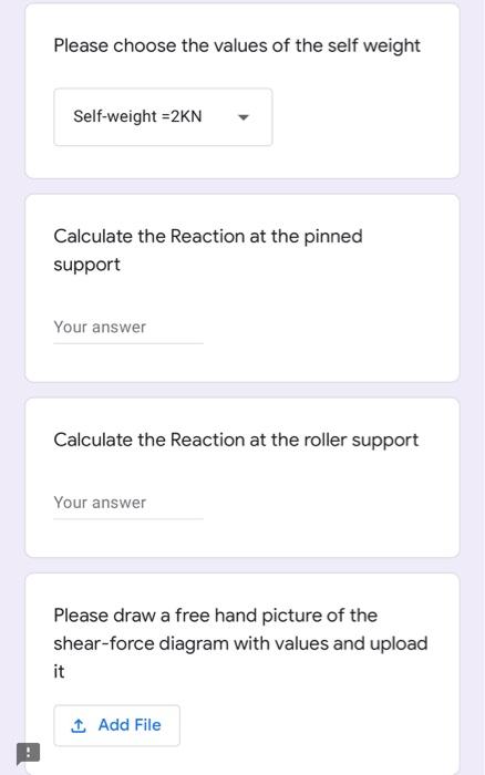 The Image Below Shows A Beam That Needs You To Choose The Value Of The Self Weight 2kn 2kn B 2m 1 5m 2 5m 1 5mm Please C 2