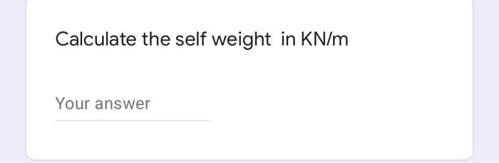 Section 1 1 5m 1 2m 2m Calculate The Self Weight In Kn M Your Answer 2