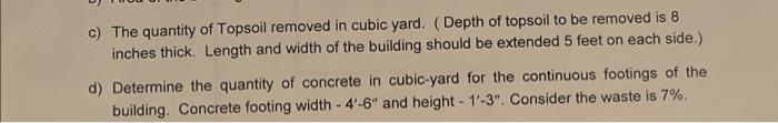 C The Quantity Of Topsoil Removed In Cubic Yard Depth Of Topsoil To Be Removed Is 8 Inches Thick Length And Width Of 1