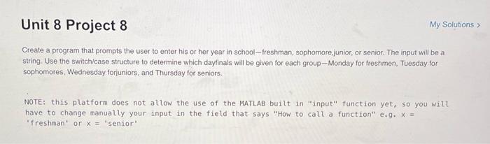 Unit 8 Project 8 My Solutions Create A Program That Prompts The User To Enter His Or Her Year In School Freshman Sopho 1