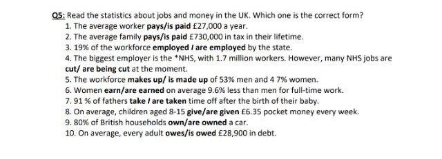 05 Read The Statistics About Jobs And Money In The Uk Which One Is The Correct Form 1 The Average Worker Pays Is Pai 1