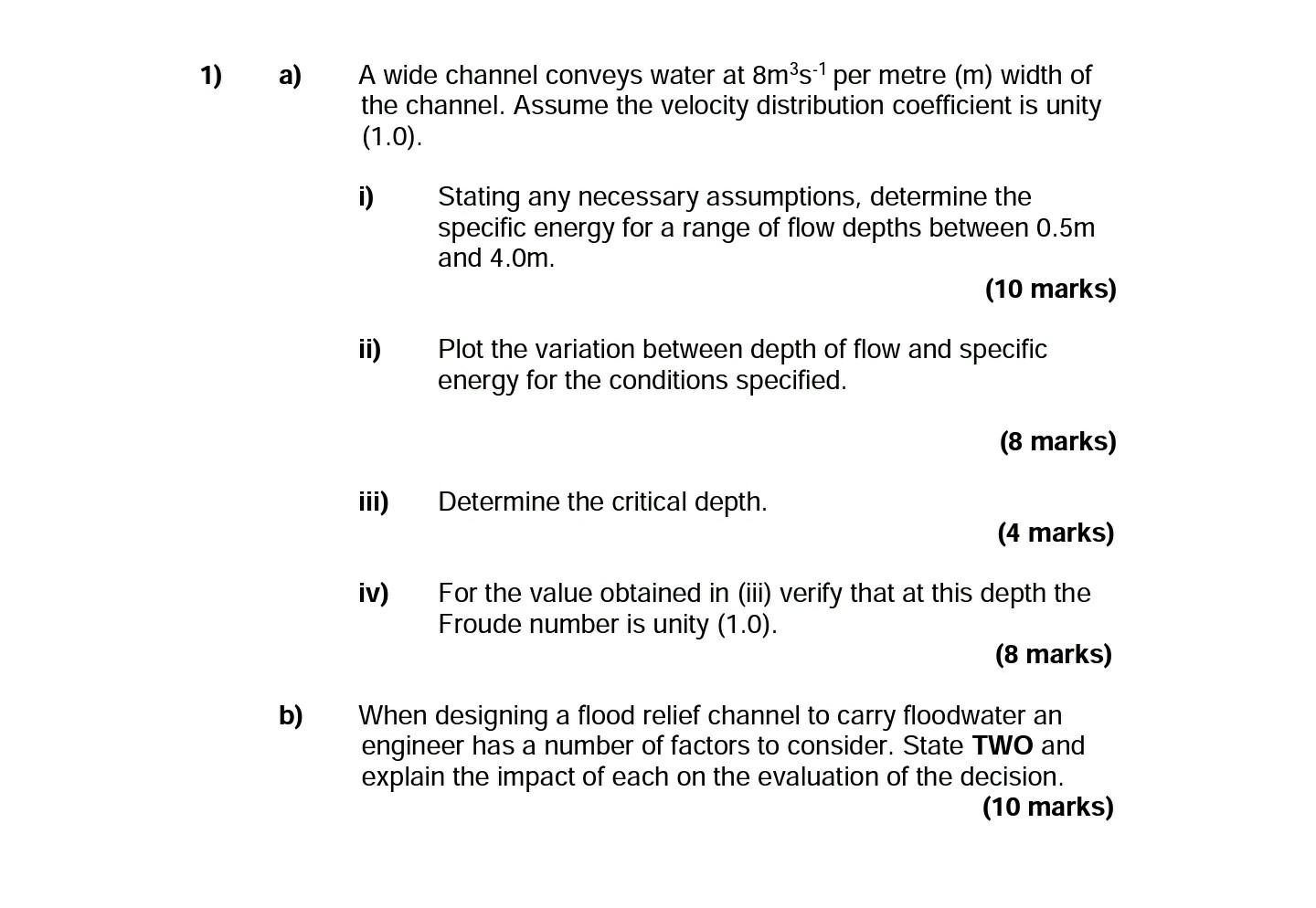 1 A A Wide Channel Conveys Water At 8m S 1 Per Metre M Width Of The Channel Assume The Velocity Distribution Coeffi 1