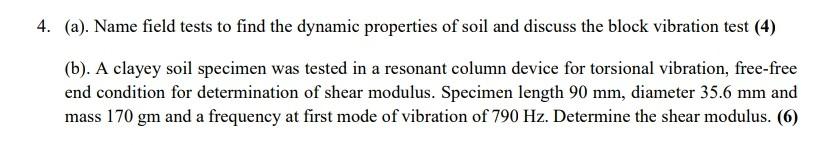 4 A Name Field Tests To Find The Dynamic Properties Of Soil And Discuss The Block Vibration Test 4 B A Clayey S 1
