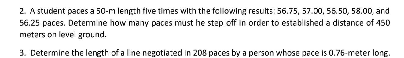 2 A Student Paces A 50 M Length Five Times With The Following Results 56 75 57 00 56 50 58 00 And 56 25 Paces Det 1
