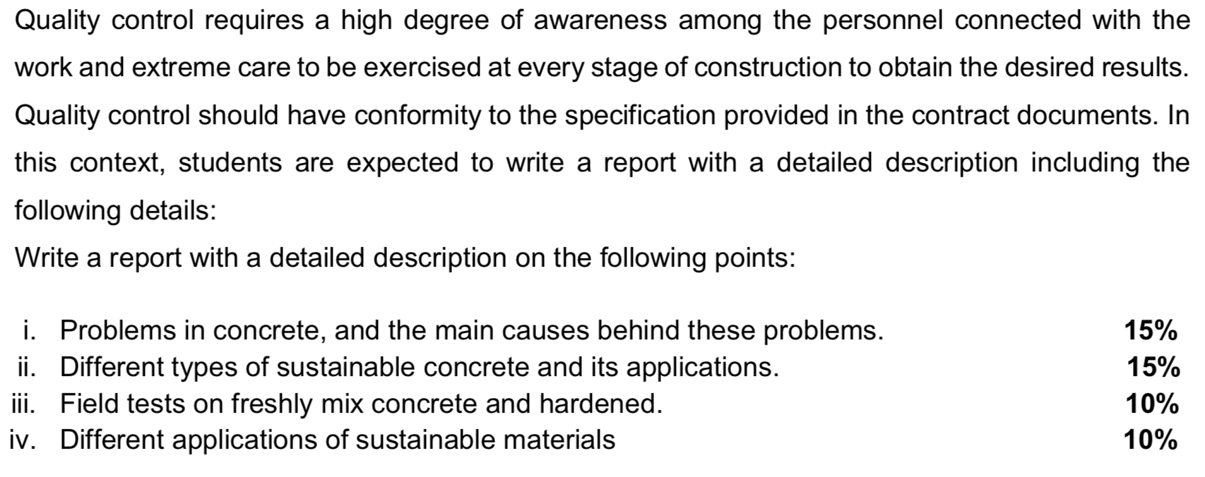 Quality Control Requires A High Degree Of Awareness Among The Personnel Connected With The Work And Extreme Care To Be E 1