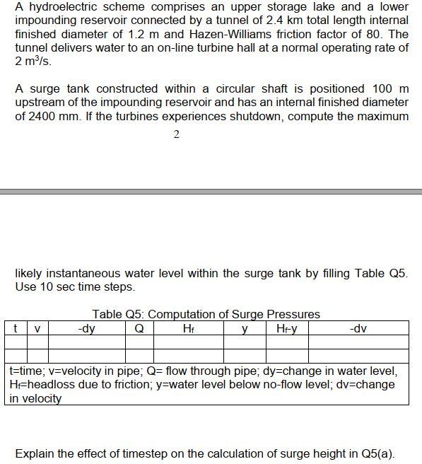 A Hydroelectric Scheme Comprises An Upper Storage Lake And A Lower Impounding Reservoir Connected By A Tunnel Of 2 4 Km 1