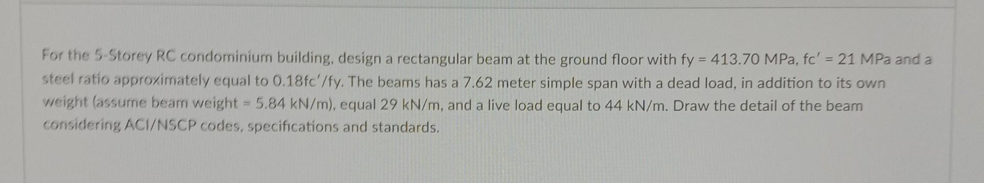 A For The 5 Storey Rc Condominium Building Design A Rectangular Beam At The Ground Floor With Fy 413 70 Mpa Fc 21 1