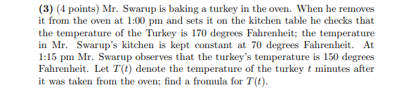 3 4 Points Mr Swarup Is Baking A Turkey In The Oven When He Removes It From The Oven At 1 00 Pm And Sets It On The 1