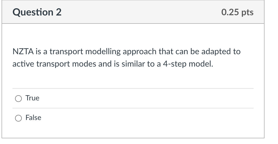 Question 2 0 25 Pts Nzta Is A Transport Modelling Approach That Can Be Adapted To Active Transport Modes And Is Similar 1