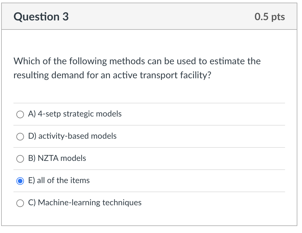 Question 3 0 5 Pts Which Of The Following Methods Can Be Used To Estimate The Resulting Demand For An Active Transport F 1