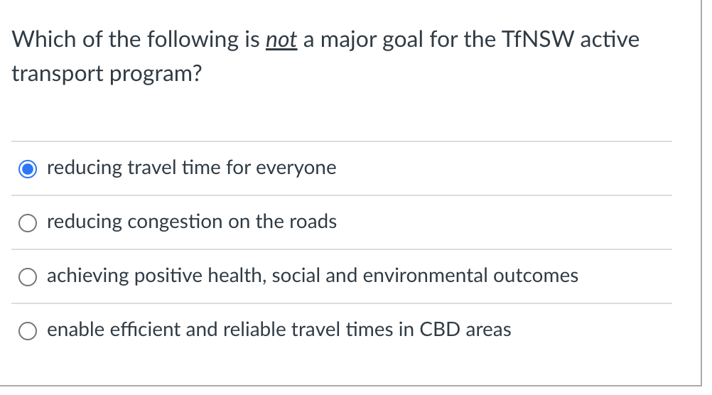 Which Of The Following Is Not A Major Goal For The Tfnsw Active Transport Program Reducing Travel Time For Everyone O R 1