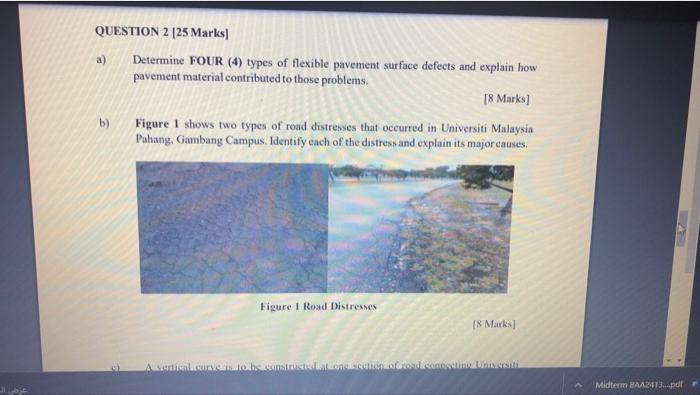 Question 2 125 Marks A Determine Four 4 Types Of Flexible Pavement Surface Defects And Explain How Pavement Material 1