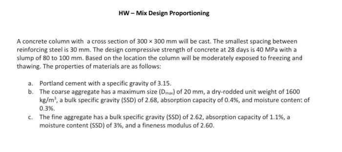 Hw Mix Design Proportioning A Concrete Column With A Cross Section Of 300 X 300 Mm Will Be Cast The Smallest Spacing 1