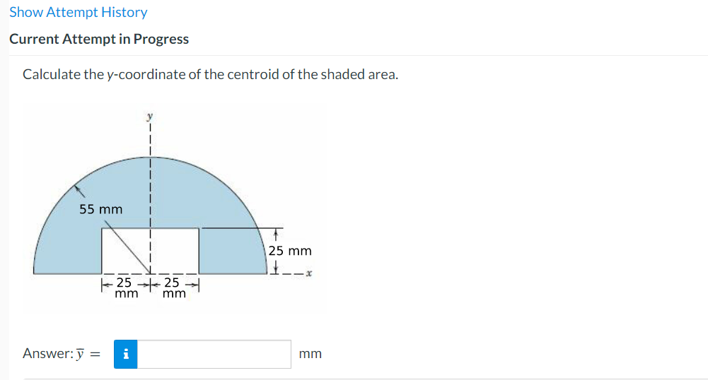 Show Attempt History Current Attempt In Progress Calculate The Y Coordinate Of The Centroid Of The Shaded Area 55 Mm 1 1