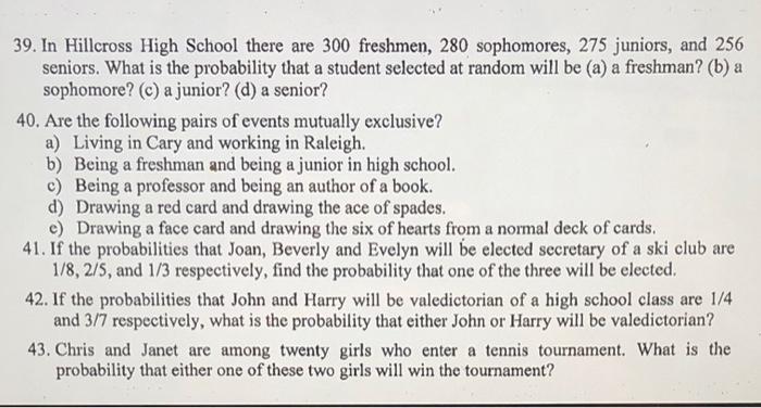 39 In Hillcross High School There Are 300 Freshmen 280 Sophomores 275 Juniors And 256 Seniors What Is The Probabili 1