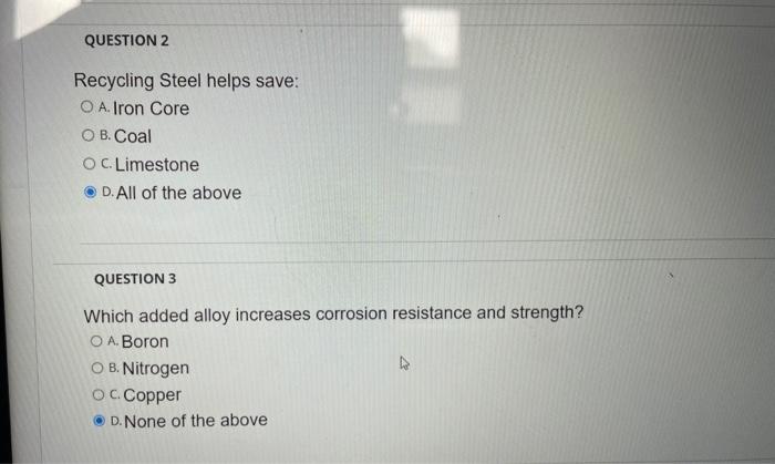 Question 2 Recycling Steel Helps Save O A Iron Core Ob Coal Oc Limestone D All Of The Above Question 3 Which Added A 1