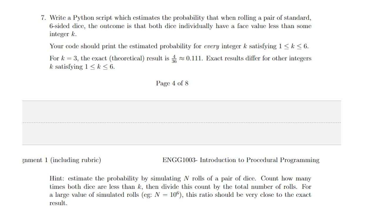 7 Write A Python Script Which Estimates The Probability That When Rolling A Pair Of Standard 6 Sided Dice The Outcome 1