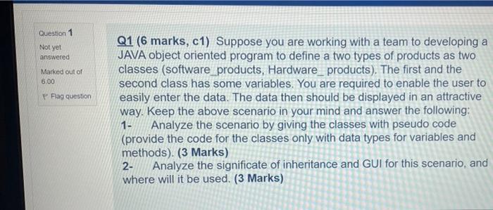Question 1 Not Yet Answered Marked Out Of 6 00 Flag Question Q1 6 Marks C1 Suppose You Are Working With A Team To Dev 1