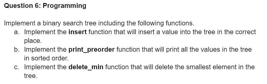 Question 6 Programming Implement A Binary Search Tree Including The Following Functions A Implement The Insert Functi 1