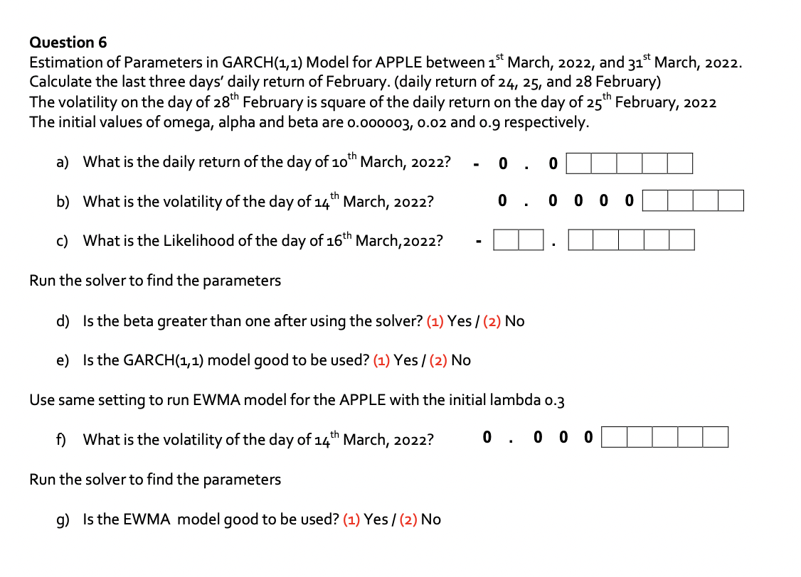 Question 6 Estimation Of Parameters In Garch 1 1 Model For Apple Between 1st March 2022 And 31st March 2022 Calcula 1