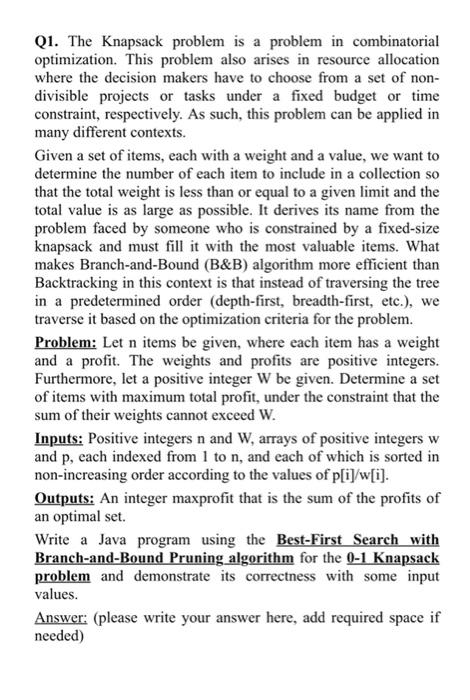 Q1 The Knapsack Problem Is A Problem In Combinatorial Optimization This Problem Also Arises In Resource Allocation Whe 1