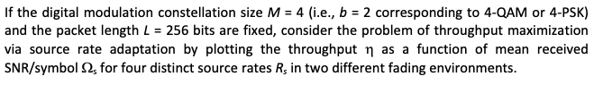 If The Digital Modulation Constellation Size M 4 I E B 2 Corresponding To 4 Qam Or 4 Psk And The Packet Length L 1