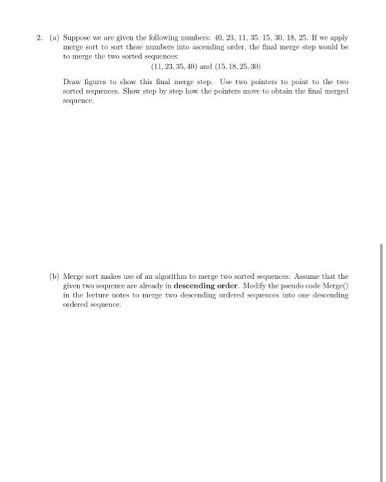 1 A Describe Or Write Pseudocode For A Divide And Conquer Algorithm To Find The Product Of The Numbers In An Array As 2