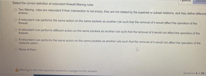 Punts Sr Ans Select The Correct Definition Of Redundant Firewall Filtering Rules Two Filtering Rules Are Redundant If Th 1