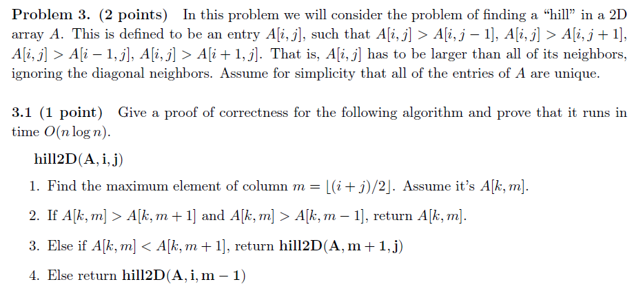 A Problem 3 2 Points In This Problem We Will Consider The Problem Of Finding A Hill In A 2d Array A This Is Define 1