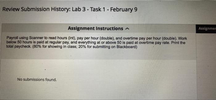 Review Submission History Lab 3 Task 1 February 9 Assignmen Assignment Instructions Payroll Using Scanner To Read 1