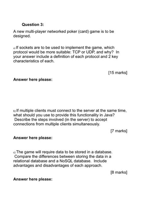 Question 3 A New Multi Player Networked Poker Card Game Is To Be Designed A If Sockets Are To Be Used To Implement T 1
