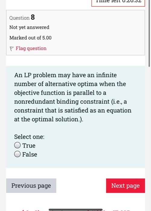 Question 8 Not Yet Answered Marked Out Of 5 00 P Flag Question An Lp Problem May Have An Infinite Number Of Alternative 1