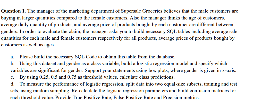 Question 1 The Manager Of The Marketing Department Of Supersale Groceries Believes That The Male Customers Are Buying I 1