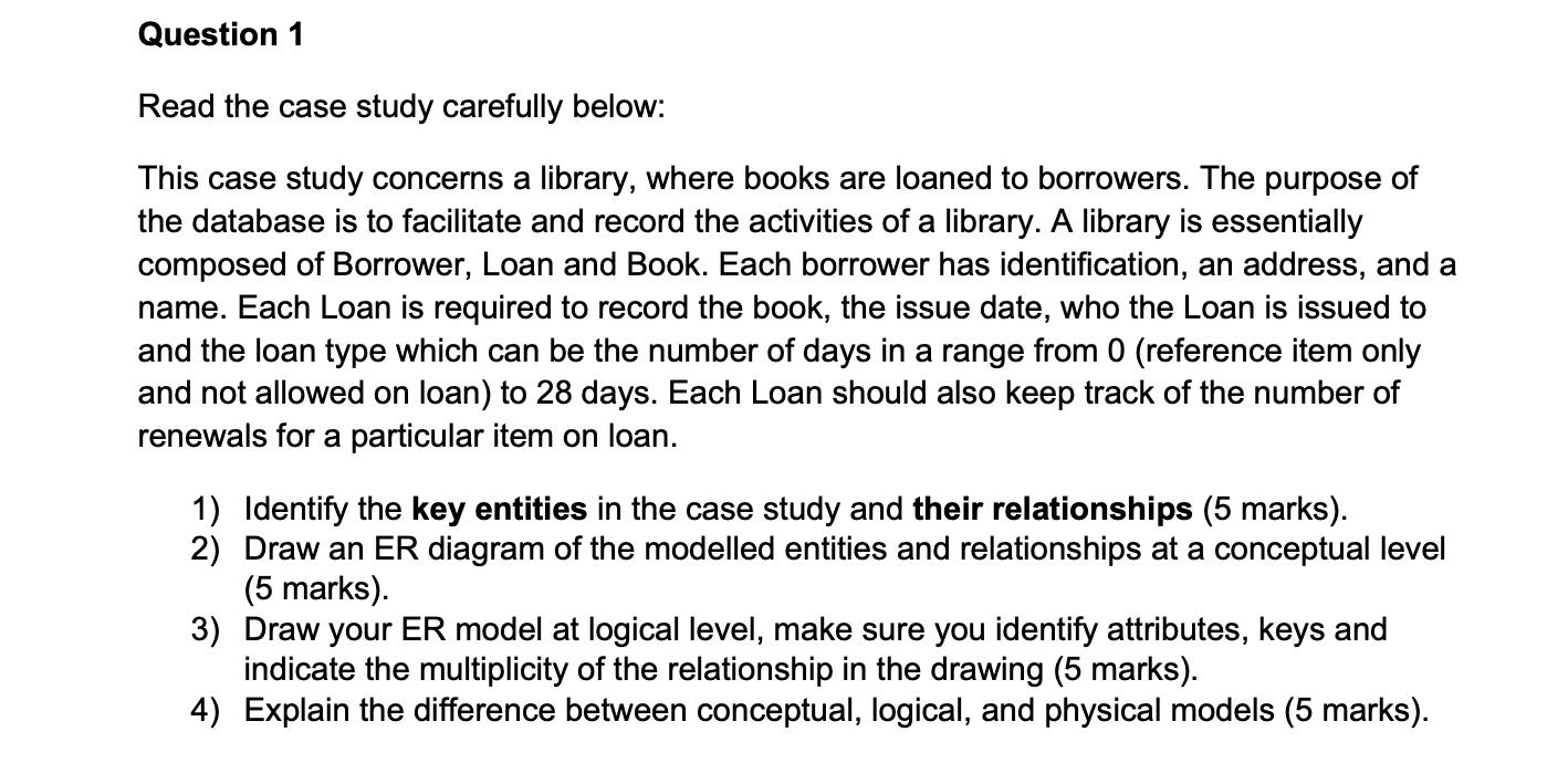 Question 1 Read The Case Study Carefully Below This Case Study Concerns A Library Where Books Are Loaned To Borrowers 1
