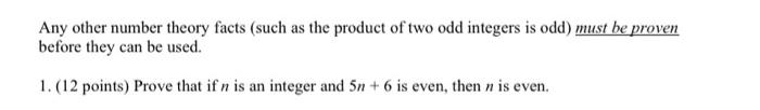 Any Other Number Theory Facts Such As The Product Of Two Odd Integers Is Odd Must Be Proven Before They Can Be Used 1 1