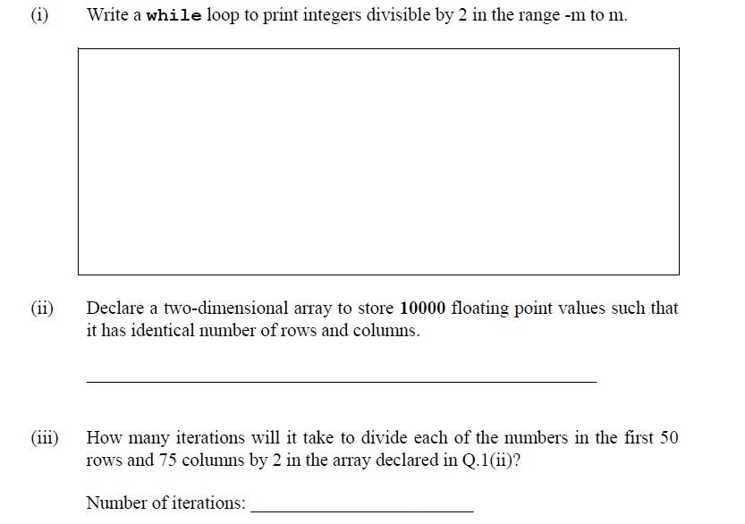 1 Write A While Loop To Print Integers Divisible By 2 In The Range M To M Ii Declare A Two Dimensional Array To St 1