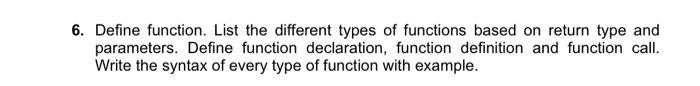 6 Define Function List The Different Types Of Functions Based On Return Type And Parameters Define Function Declarati 1