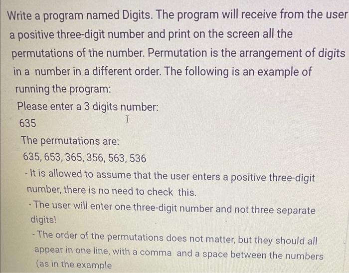 Write A Program Named Digits The Program Will Receive From The User A Positive Three Digit Number And Print On The Scre 1