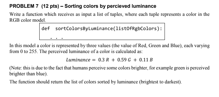 Problem 7 12 Pts Sorting Colors By Percieved Luminance Write A Function Which Receives As Input A List Of Tuples Wh 1