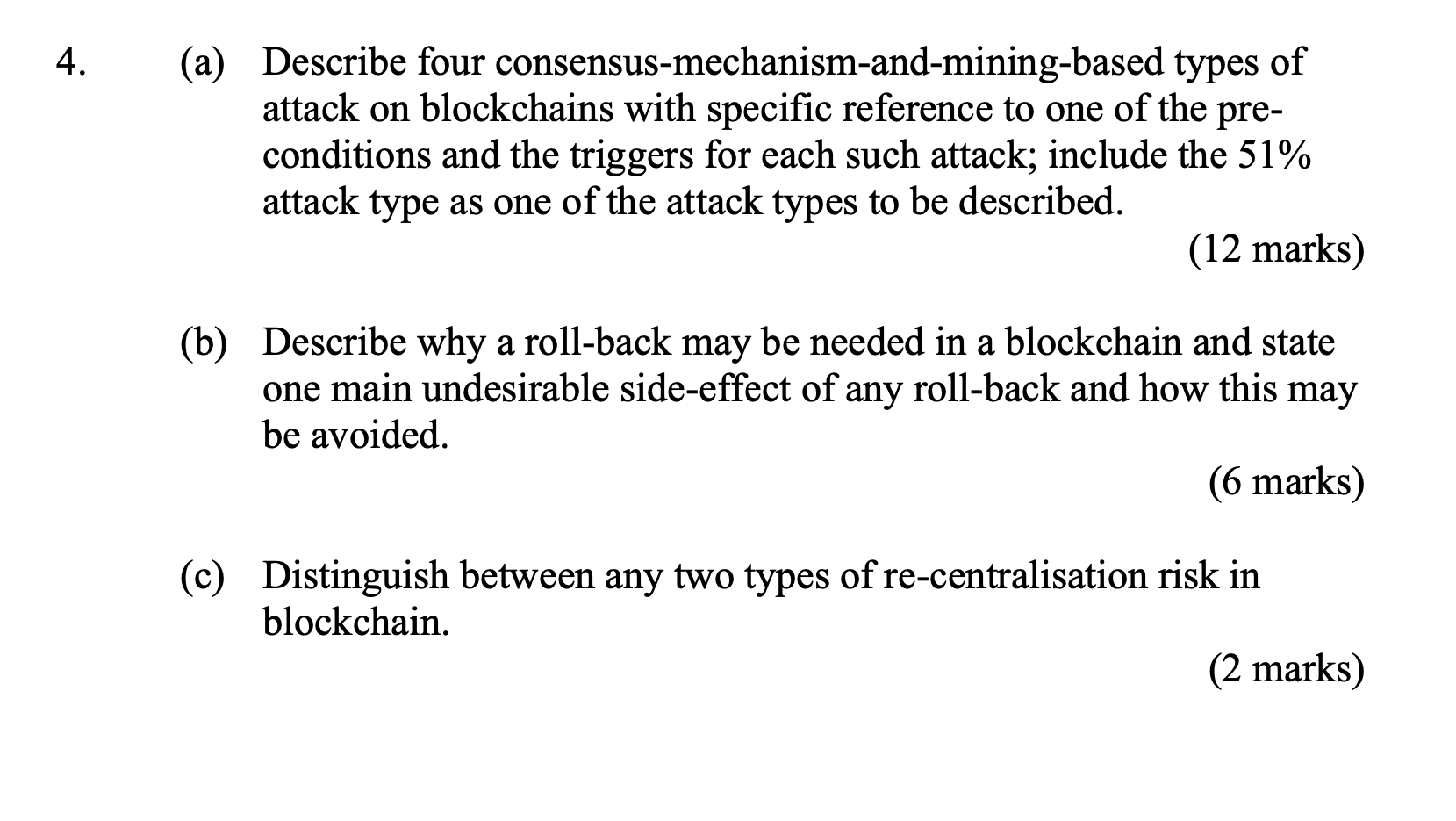 4 A Describe Four Consensus Mechanism And Mining Based Types Of Attack On Blockchains With Specific Reference To One 1