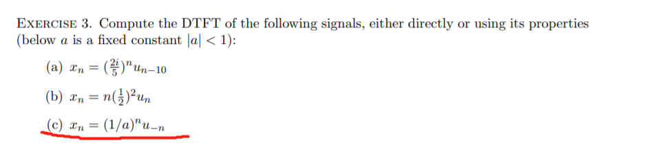 Exercise 3 Compute The Dtft Of The Following Signals Either Directly Or Using Its Properties Below A Is A Fixed Const 1