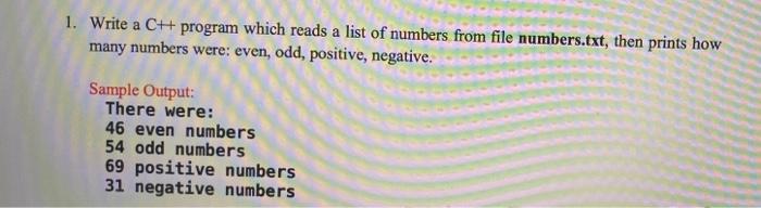 1 Write A Ch Program Which Reads A List Of Numbers From File Numbers Txt Then Prints How Many Numbers Were Even Odd 1