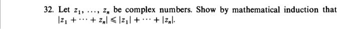 32 Let 212 121 2 Be Complex Numbers Show By Mathematical Induction That 2 1 12 1 12ml 1