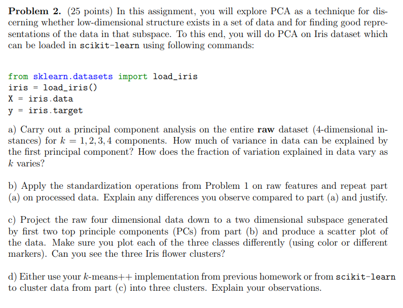 Problem 2 25 Points In This Assignment You Will Explore Pca As A Technique For Dis Cerning Whether Low Dimensional 1