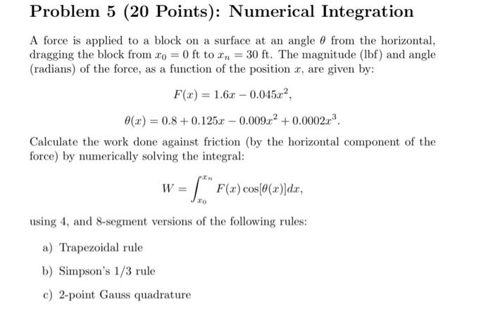 Problem 5 20 Points Numerical Integration A Force Is Applied To A Block On A Surface At An Angle 8 From The Horizonta 1