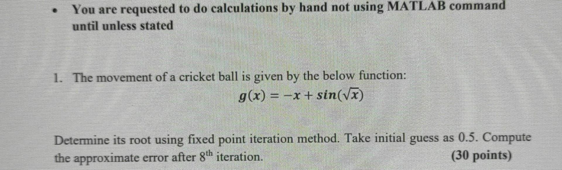 You Are Requested To Do Calculations By Hand Not Using Matlab Command Until Unless Stated 1 The Movement Of A Cricket B 1