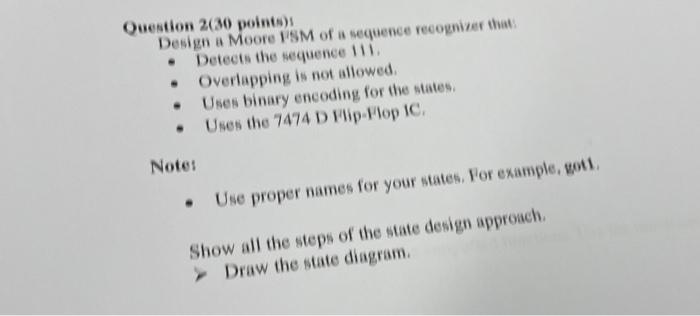 Question 2 30 Points Design A Moore Psm Of A Sequence Recognizer That Detects The Sequence 111 Overlapping Is Not A 1