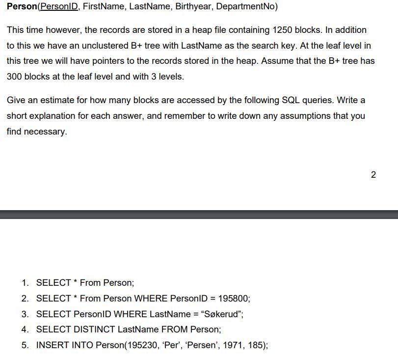 Person Personid Firstname Lastname Birthyear Departmentno This Time However The Records Are Stored In A Heap File 1