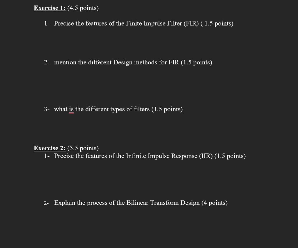 Exercise 1 4 5 Points 1 Precise The Features Of The Finite Impulse Filter Fir 1 5 Points 2 Mention The Differe 1