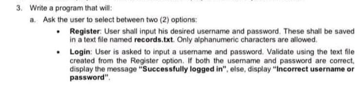 3 Write A Program That Will A Ask The User To Select Between Two 2 Options Register User Shall Input His Desire 1
